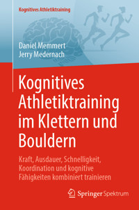 Kognitives Athletiktraining im Klettern und Bouldern - Daniel Memmert - E-Book