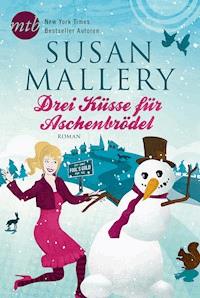 Drei Küsse für Aschenbrödel - Susan Mallery - E-Book