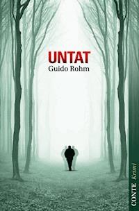 Untat - Guido Rohm - E-Book