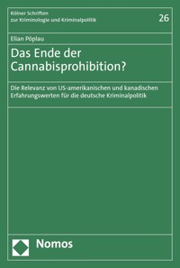 Das Ende der Cannabisprohibition? - Elian Pöplau - E-Book
