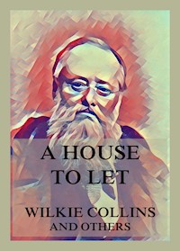 A House to Let - Wilkie Collins - E-Book
