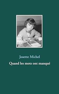 Quand les mots ont manqué - Josette Michel - E-Book
