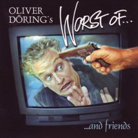 Worst of ... and Friends - Oliver Döring - Hörbuch