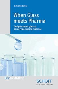 When Glass meets Pharma - Dr. Bettine Boltres - E-Book