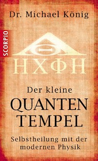 Der kleine Quantentempel - Michael Dr. König - E-Book