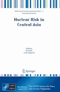 Nuclear Risk in Central Asia - - E-Book