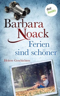 Ferien sind schöner - Barbara Noack - E-Book