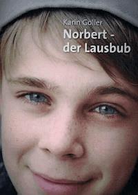 Norbert - der Lausbub - Karin Goller - E-Book