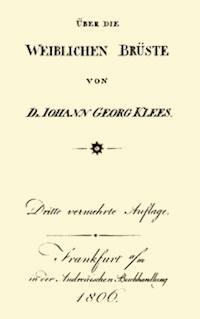 Über die weiblichen Brüste - Klees, Johann Georg - kostenlos E-Book