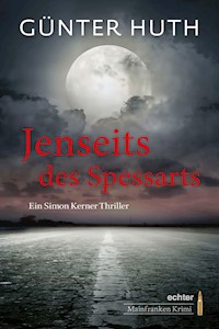 Jenseits des Spessarts - Günter Huth - E-Book