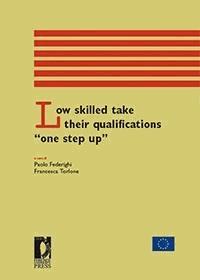Low skilled take their qualifications "one step up" - Torlone, Francesca - E-Book