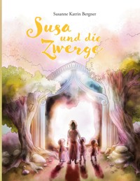 Susa und die Zwerge - Susanne Katrin Bergner - E-Book