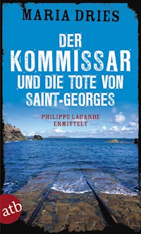 Der Kommissar und die Tote von Saint-Georges - Maria Dries - E-Book