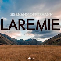 Laremie (Ungekürzt) - Hermann Oppermann - Hörbuch