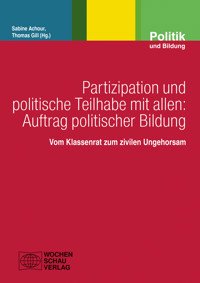 Partizipation und politische Teilhabe mit allen: Auftrag politischer Bildung -  - E-Book