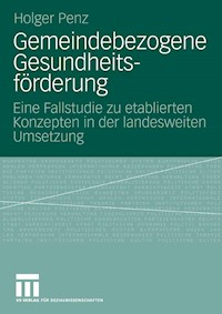 Gemeindebezogene Gesundheitsförderung - Holger Penz - E-Book