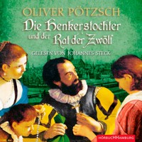 Die Henkerstochter und der Rat der Zwölf  (Die Henkerstochter-Saga 7) - Oliver Pötzsch - Hörbuch