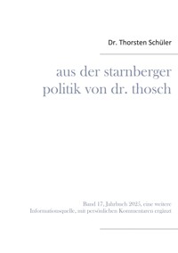 Aus der Starnberger Politik von Dr. Thosch - Thorsten Schüler - E-Book
