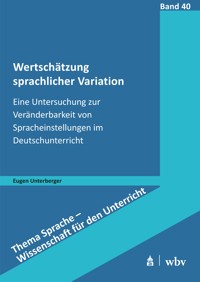 Wertschätzung sprachlicher Variation - Eugen Unterberger - kostenlos E-Book