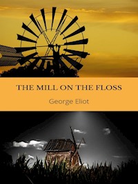 The Mill on the Floss - George Eliot - E-Book