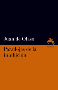 Paradojas de la inhibición - Juan de Olaso - E-Book