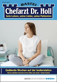 Chefarzt Dr. Holl 1830 - Katrin Kastell - E-Book