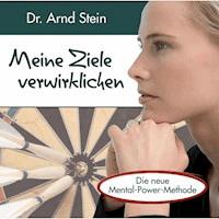 Meine Ziele verwirklichen - Dr. Arnd Stein - Hörbuch