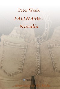 FALLNAME: Natalia - Peter Wenk - E-Book