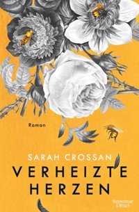 Verheizte Herzen - Sarah Crossan - E-Book