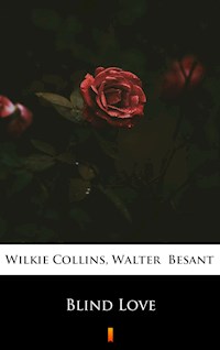 Blind Love - Walter Besant - E-Book