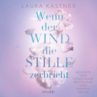 Wenn der Wind die Stille zerbricht - Laura Kästner - E-Book + Hörbuch