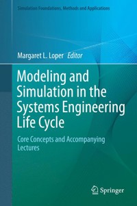 Modeling and Simulation in the Systems Engineering Life Cycle -  - E-Book