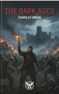 The Dark Ages - Charles Oman - kostenlos E-Book