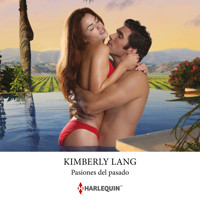 Pasiones del pasado - Kimberly Lang - Hörbuch