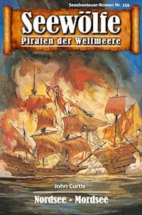 Seewölfe - Piraten der Weltmeere 159 - John Curtis - E-Book