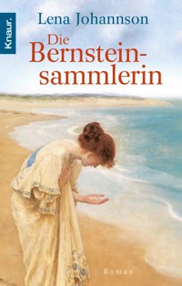 Die Bernsteinsammlerin - Lena Johannson - E-Book