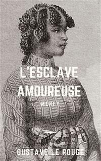 L'Esclave amoureuse - Gustave Le Rouge - E-Book