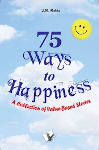 75 Ways To Happiness - J.M. Mehta - E-Book