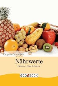 Nährwerte - Obst und Gemüse -  - E-Book