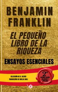 EL PEQUEÑO LIBRO DE LA RIQUEZA - 2ª Ed - Benjamin Franklin - E-Book