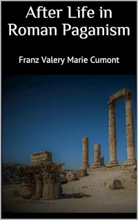 After Life in Roman Paganism - Franz Valery Marie Cumont - E-Book