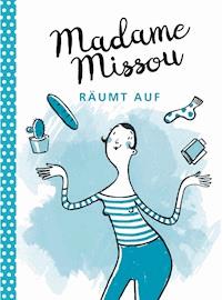 Madame Missou räumt auf - Madame Missou - E-Book