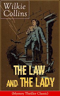 The Law and The Lady (Mystery Thriller Classic) - Wilkie Collins - E-Book