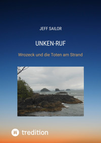 Unken-Ruf, Kriminaler Roman von der Washington Peninsula - Jeff Sailor - E-Book