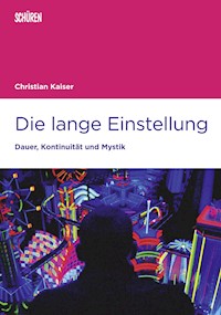 Die lange Einstellung - Christian Kaiser - E-Book