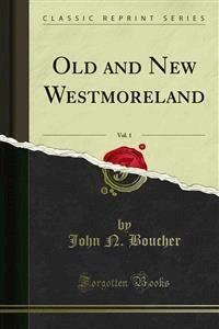 Old and New Westmoreland - John N. Boucher - E-Book
