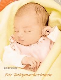 Die Babymacherinnen - Lilli Lindberg - E-Book