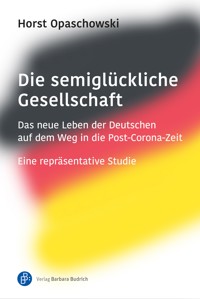 Die semiglückliche Gesellschaft - Horst Opaschowski - E-Book
