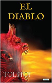 EL DIABLO - Tolstoi - Leo Tolstoi - E-Book