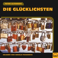 Die Glücklichsten - Peter Altenberg - Hörbuch